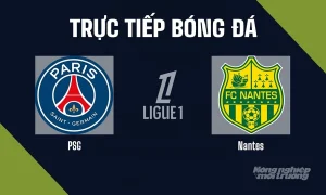 Nhận định PSG vs Nantes: Chủ nhà hướng tới chiến thắng 4 Nhận định PSG vs Nantes